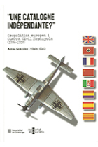 Une Catalogne indépendante? Geopolítica europea i Guerra Civil Espanyola (1936-1939)