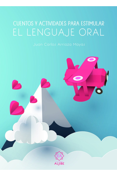 Cuentos y actividades para estimular el lenguaje oral