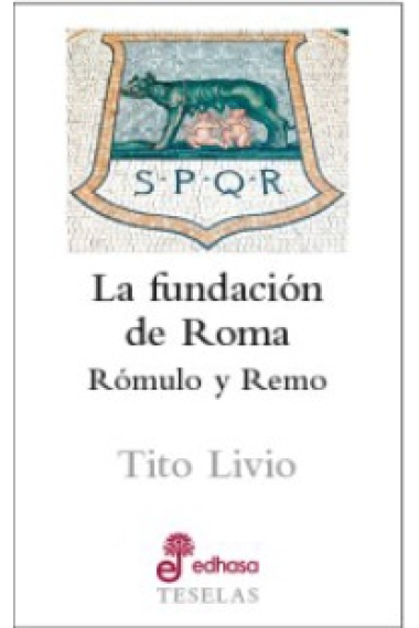 La fundación de Roma: Rómulo y Remo