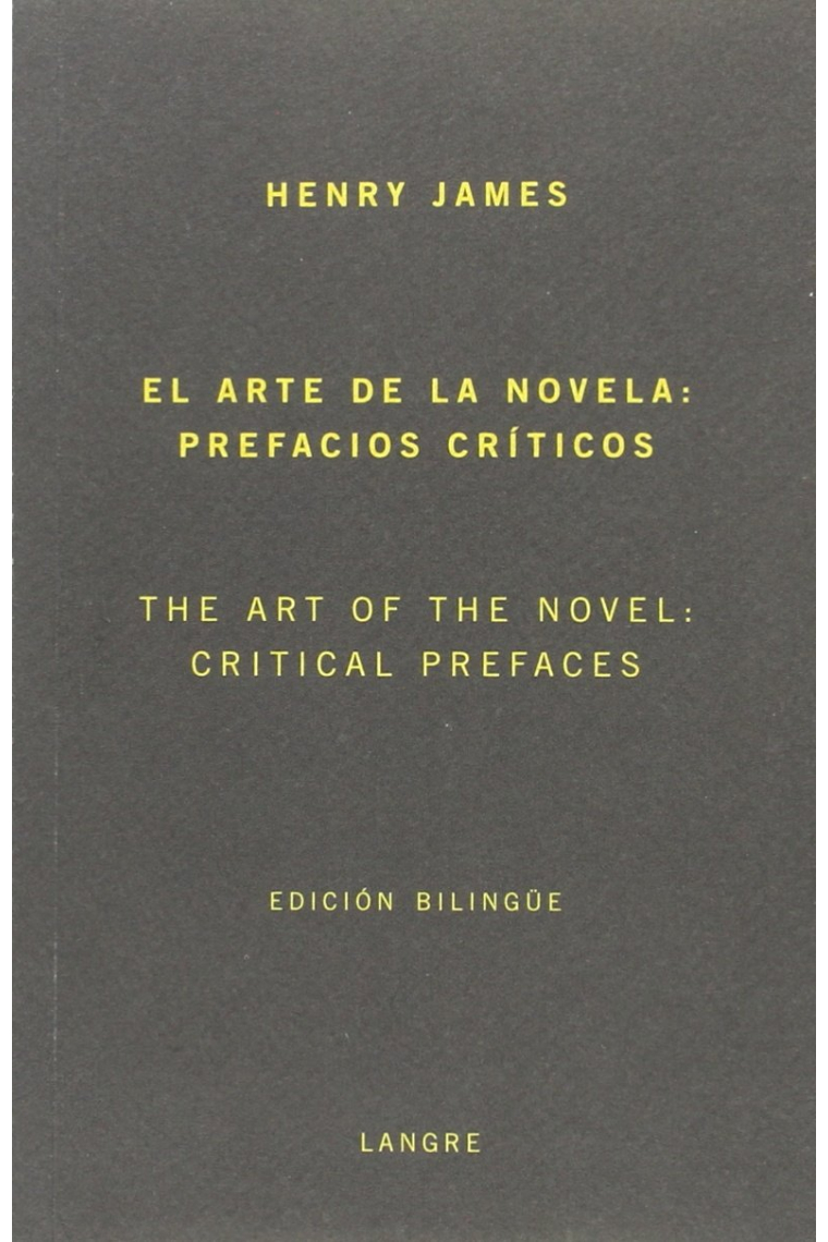 El arte de la novela: prefacios críticos (Edición bilingüe)