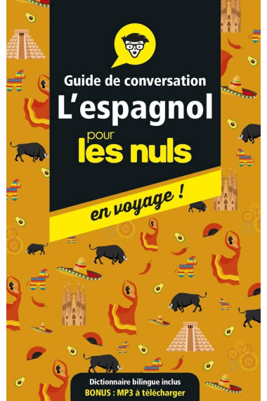 L'espagnol pour les nuls en voyage!: Guide de conversation