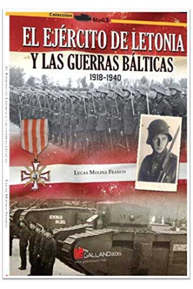 El ejército de Letonia y las Guerras Bálticas. 1918-1940