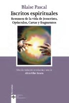 Escritos espirituales: Resumen de la vida de Jesucristo, opúsculos, cartas y fragmentos