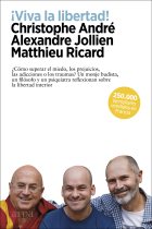 ¡Viva la libertad! ¿Cómo superar el miedo, los prejuicios, las adicciones o los traumas? Un monje budista, un filósofo y un psiquiatra reflexionan sobre la libertad interior.