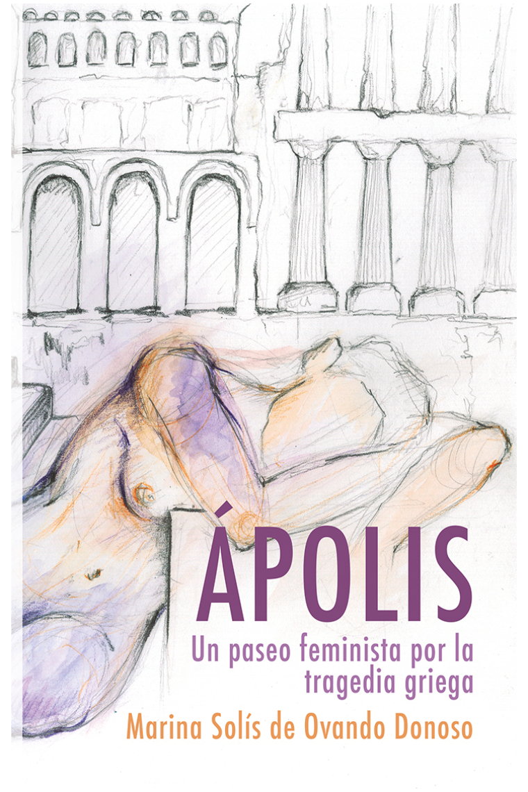 Ápolis: un paseo feminista por la tragedia griega