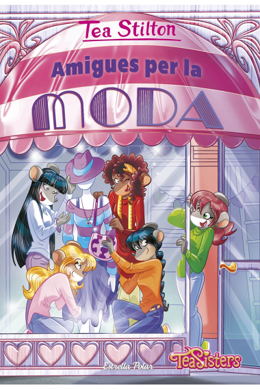 Amigues per la moda (Tea Sisters 42)