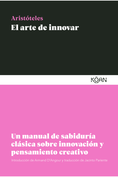 El arte de innovar: un manual de sabiduría clásica sobre innovación y pensamiento creativo