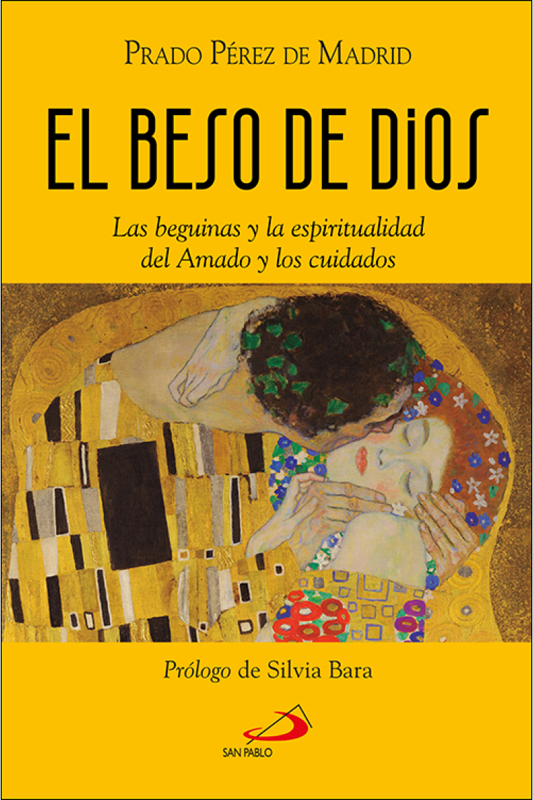 El beso de Dios: las beguinas y la espiritualidad del Amado y los cuidados