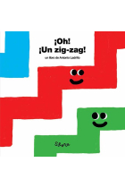 ¡Oh! ¡Un zig-zag!