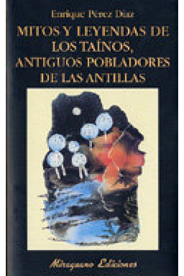 Mitos y Leyendas de los Taínos, antiguos pobladores de las Antillas