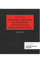 Acciones y procesos de infracción de derechos de propiedad industrial (Papel + e-book)