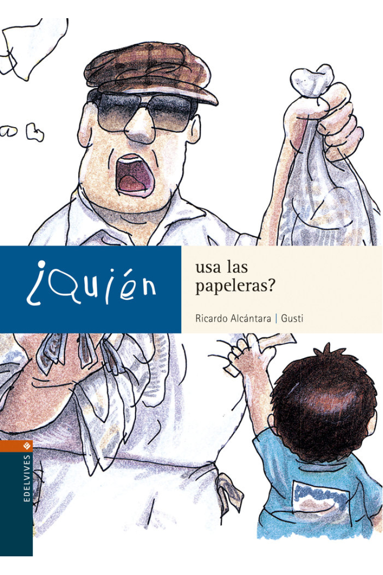 ¿Quién usa las papeleras?