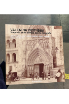 Valencia (1857-1988). Viajando en el tiempo con la fotografía