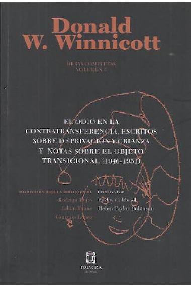 Obras completas Vol.3. El odio en la contratransferencia, escritos sobre deprivación y crianza y notas sobre el objeto transicional (1946-1945)