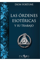 LAS ORDENES ESOTERICAS Y SU TRABAJO