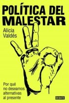 Politica del malestar. Por qué no deseamos alternativas al presente