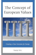 The Concept of European Values: Creating a New Narrative for Europe