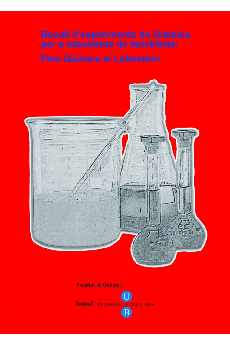 RECULL D'EXPERIMENTS DE QUIMICA PER A ESTUDIANTS DE BATXILLE