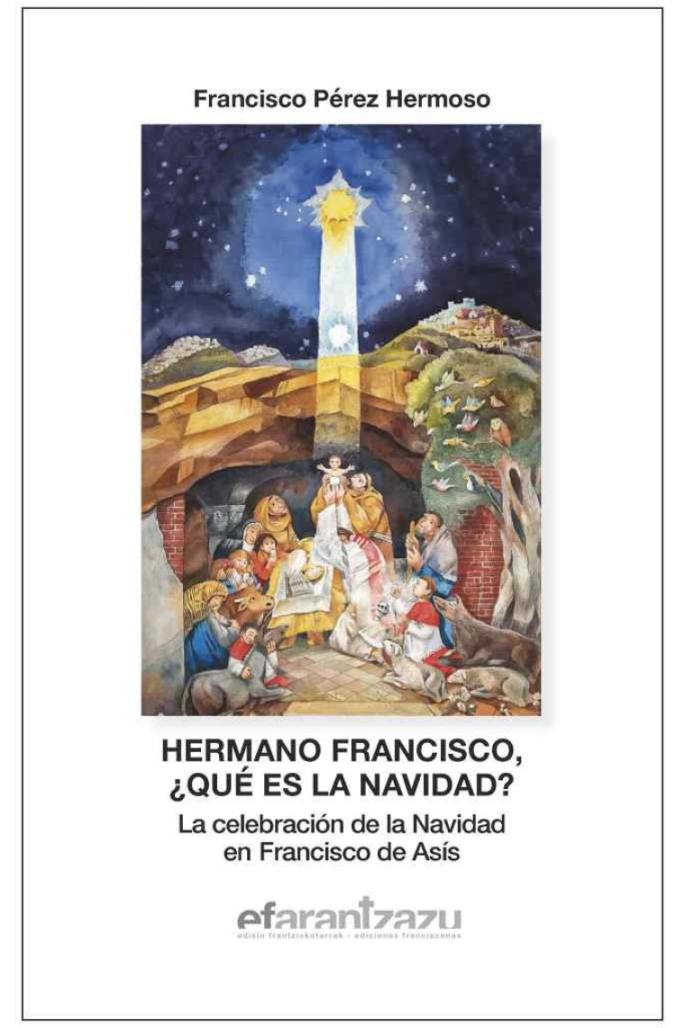 HERMANO FRANCISCO,QUE ES LA NAVIDAD