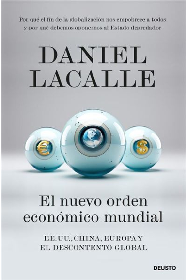 El nuevo orden económico mundial. EE. UU., China, Europa y el descontento global