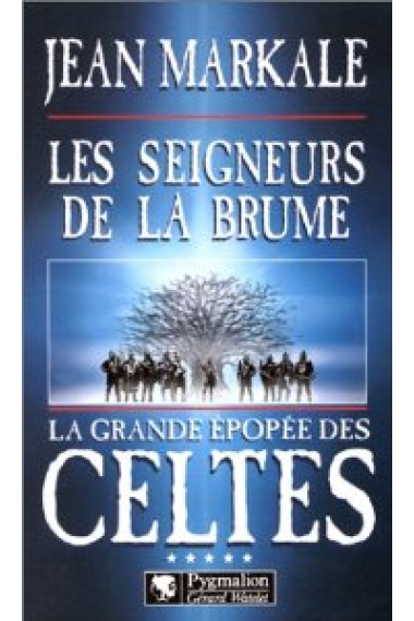 La grande epopée des celtes. Tome 5: Les seigneurs de la brume