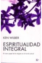 Espiritualidad integral: el nuevo papel de la religión en el mundo actual