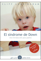 El síndrome de Down: una introducción para padres (Nueva edición)