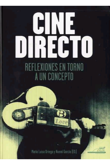 Cine directo. Reflexiones en torno a un concepto