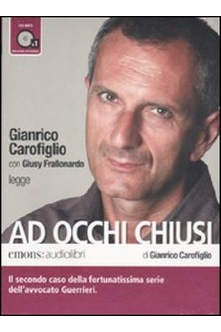 Ad occhi chiusi letto da Gianrico Carofiglio. Audiolibro. CD Audio formato MP3