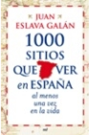 1000 sitios que ver en España al menos una vez en la vida