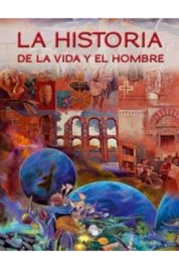 La historia de la vida y el hombre