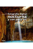 Guía completa de fotografía digital nocturna y con poca luz