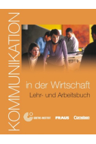 Kommunikation in der Wirtschaft und Verwaltung + CD-ROM: Lehr- und Arbeitsbuch (Niveau B1-B2)