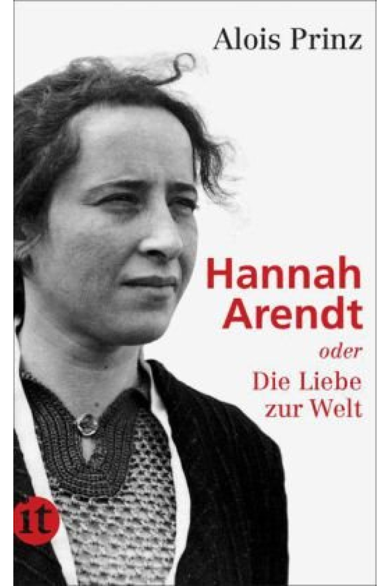 Hannah Arendt oder Die Liebe zur Welt