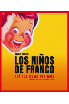 Los niños de Franco. Así fue como vivimos (Incl. DVD)