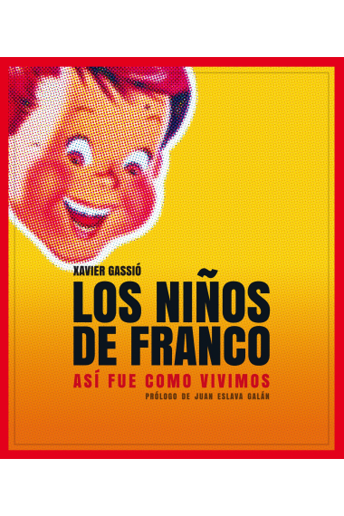 Los niños de Franco. Así fue como vivimos (Incl. DVD)