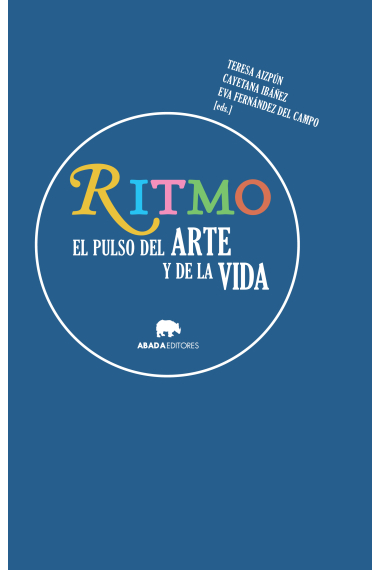 Ritmo. El pulso del arte y de la vida