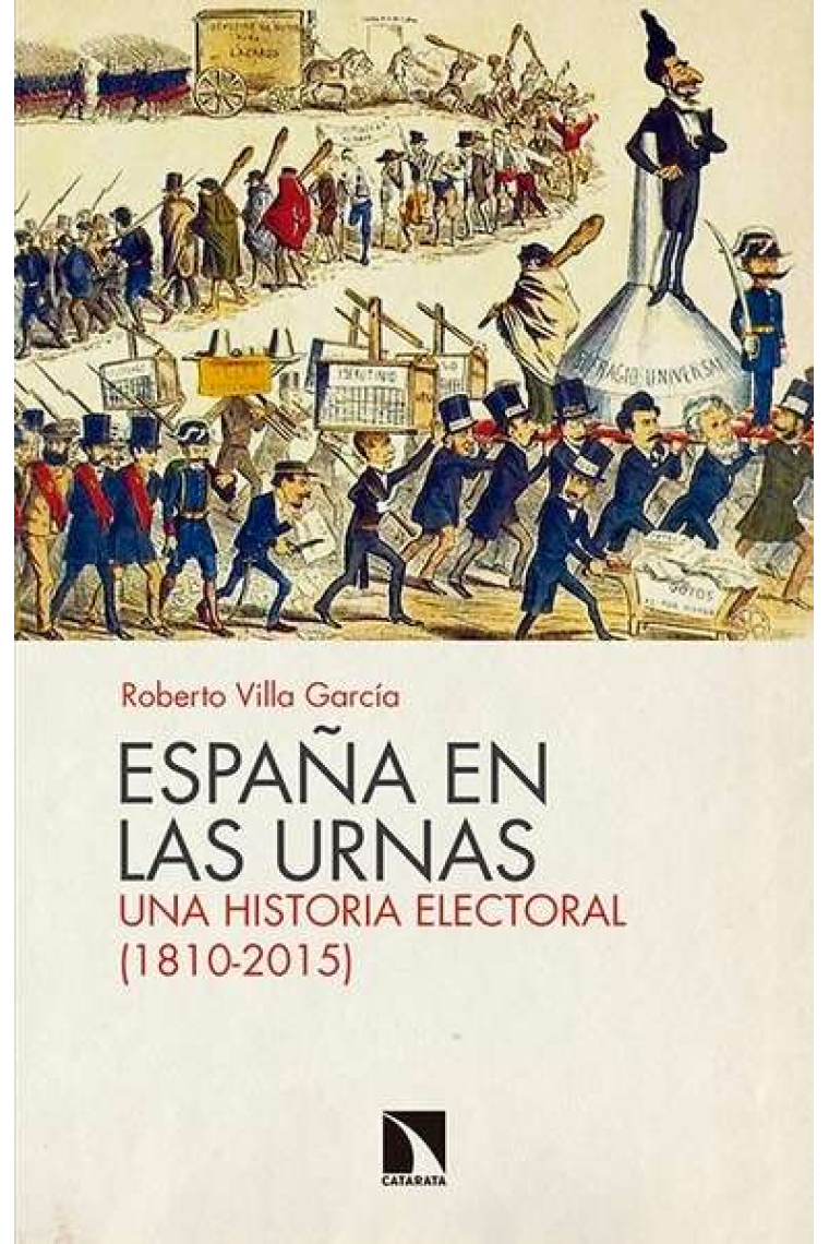 España en las urnas. Una historia electoral (1810-2015)