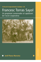 Francesc Torras Sayol. Un propietari conservador al capdavant de l'acció cooperativa