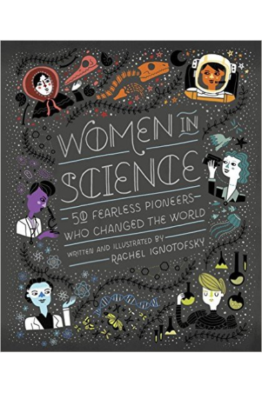 Women in Science: 50 Fearless Pioneers Who Changed the World