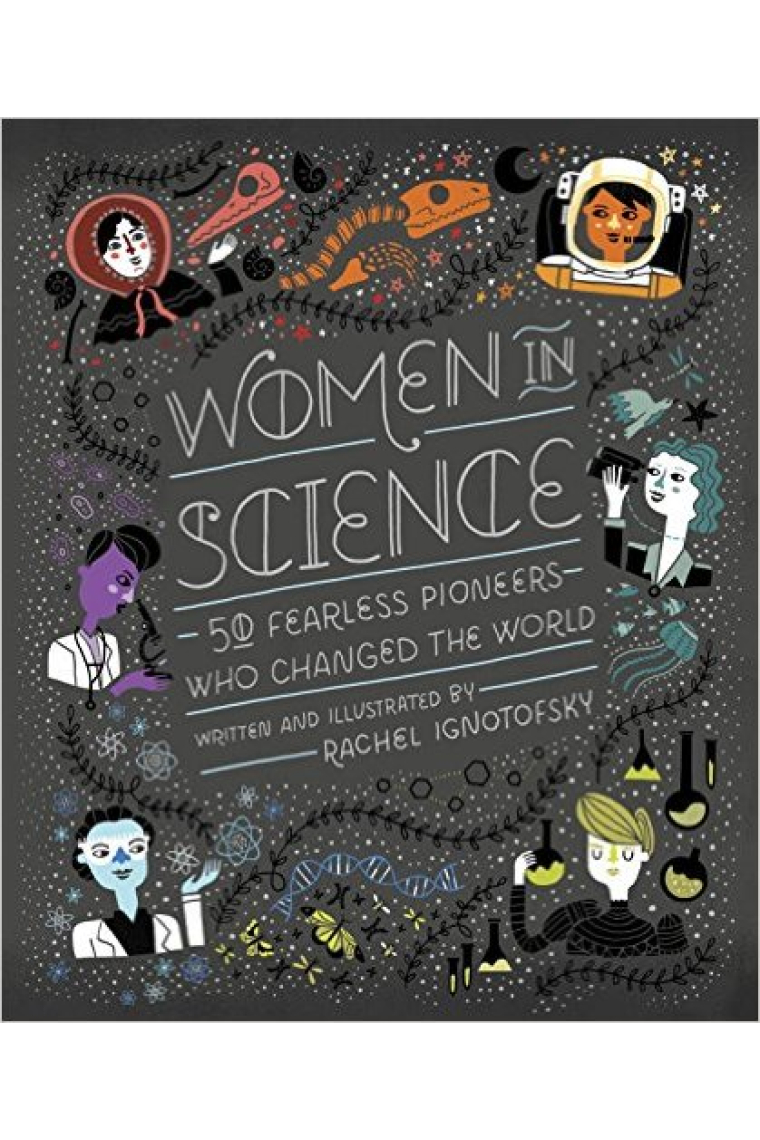 Women in Science: 50 Fearless Pioneers Who Changed the World