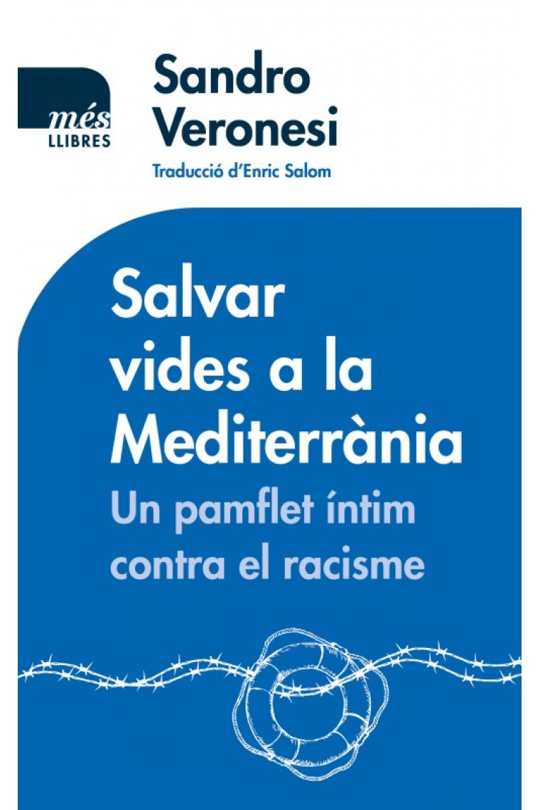 Salvar vides a la Mediterrània. Un pamflet íntim contra el racisme