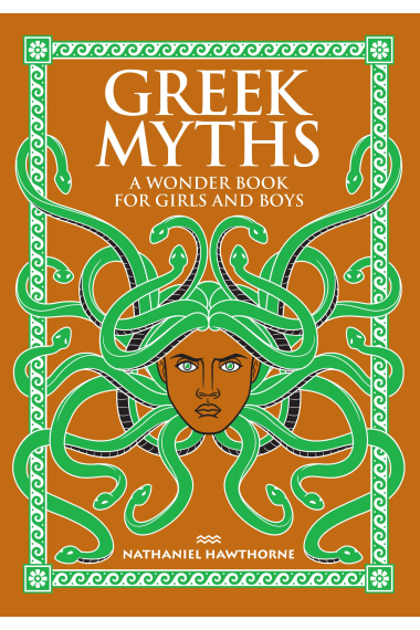 Greek Myths. A Wonder Book For Girls And Boys (Barnes & Noble Leatherbound Children's Classics)