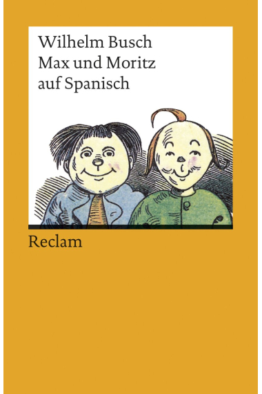 Max und Moritz auf spanisch: Paco y Pedro. La historia de dos pillos en siete travesuras