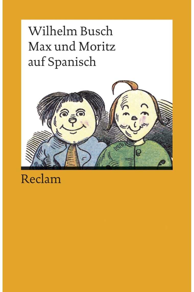 Max und Moritz auf spanisch: Paco y Pedro. La historia de dos pillos en siete travesuras