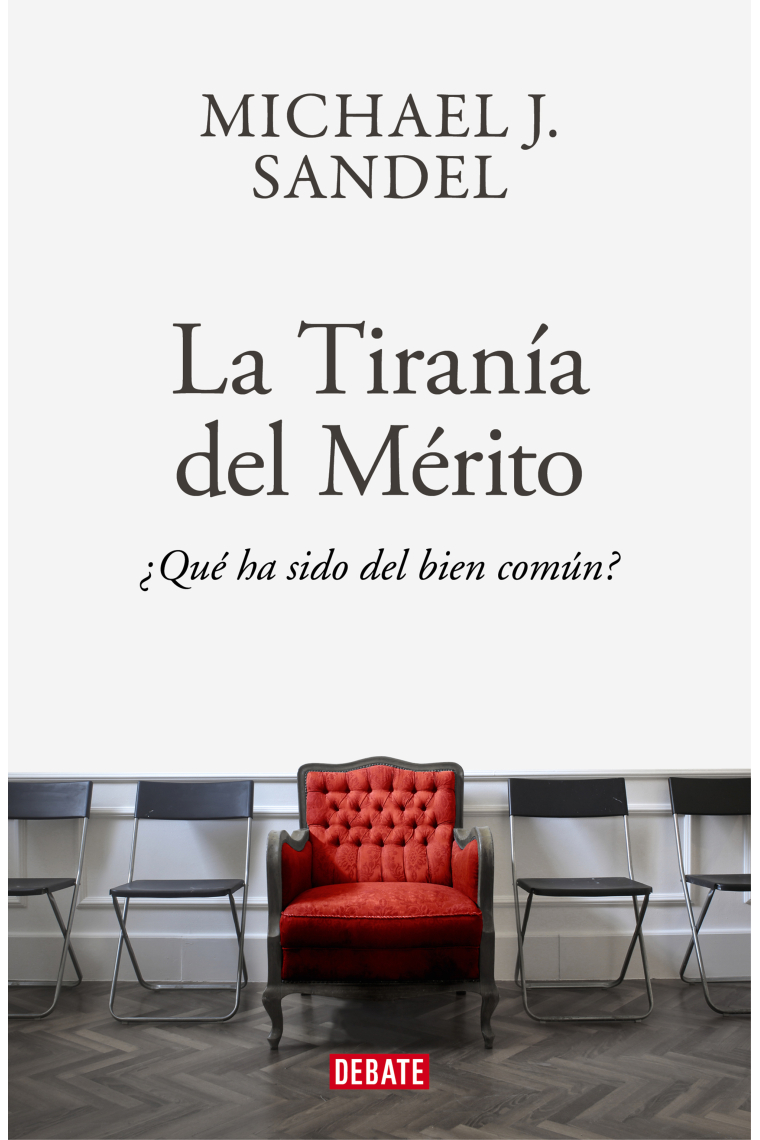 La tiranía del mérito: ¿qué ha sido del bien común?