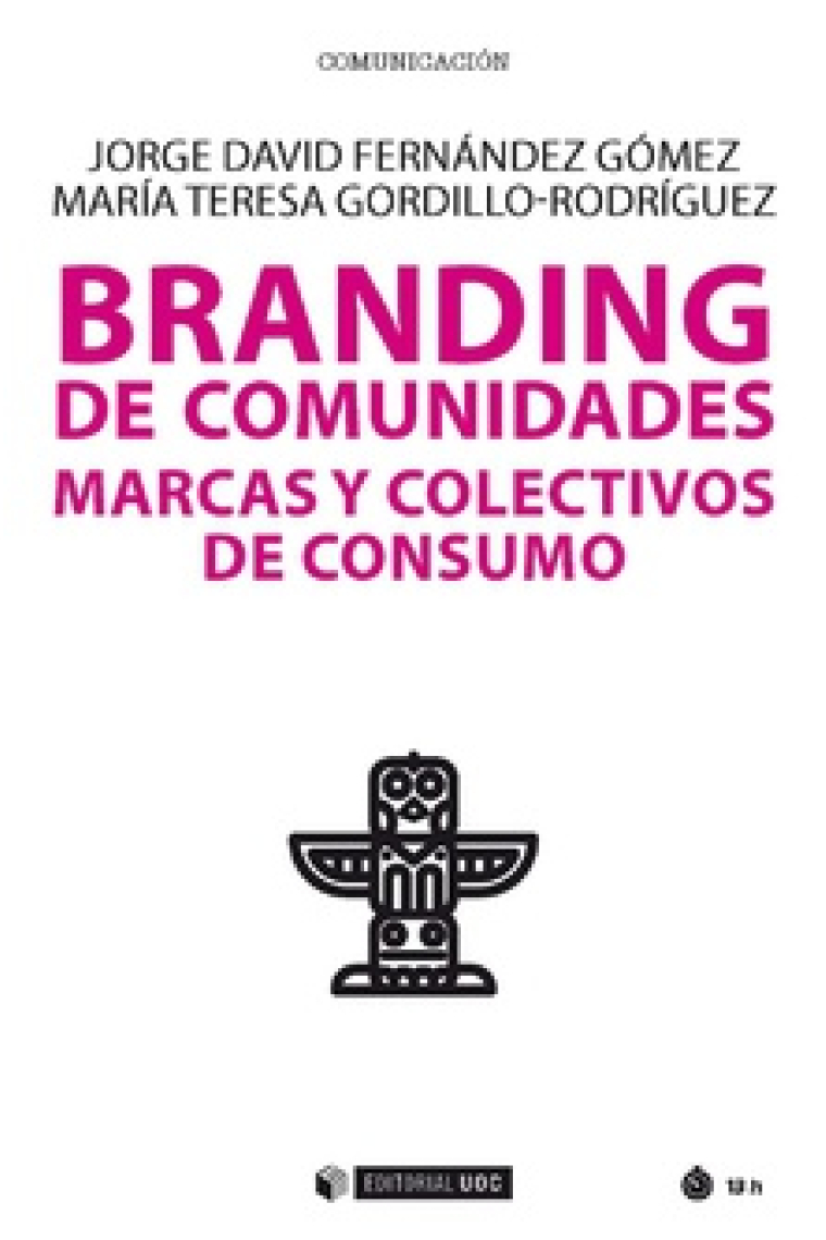 Branding de comunidades. Marcas y colectivos de consumo