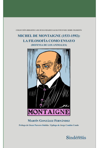 Michel de Montaigne (1533-1592): la filosofía como ensayo (Defensa de los animales)