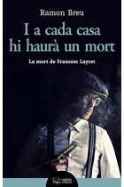 I a cada casa hi haurà un mort. La mort de Francesc Layret