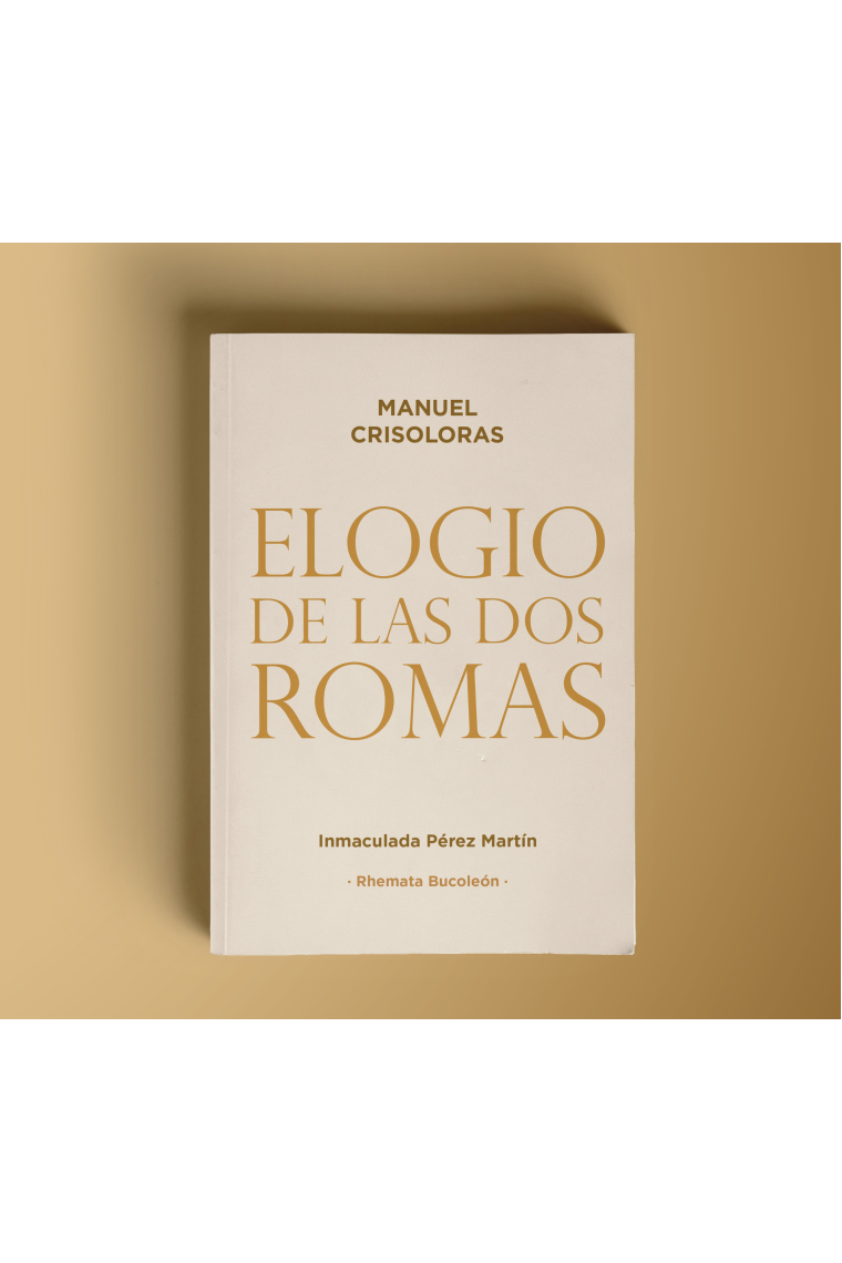 Elogio de las dos Romas (Edición bilingüe)